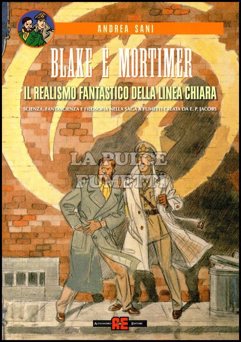 BLAKE E MORTIMER: IL REALISMO FANTASTICO DELLA LINEA CHIARA